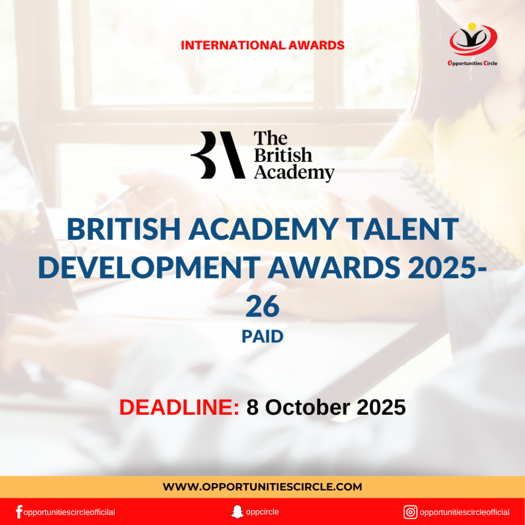 Maximizing Your Potential: Insights into the British Academy Talent Development Awards 2025-2026 (Funding Up to £10,000)